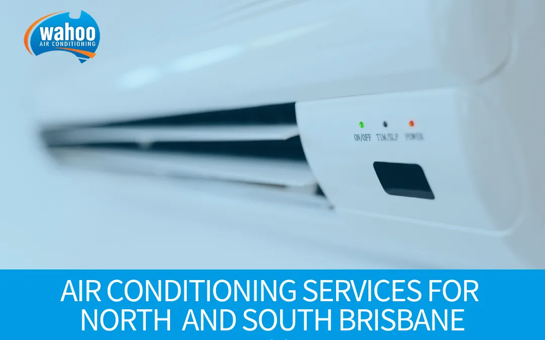 Airconditioning Services for North and South Brisbane