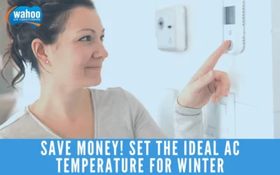 Save Money! Set the Ideal AC Temperature for WINTER