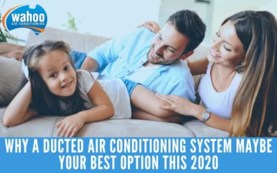 Why a Duct Air Conditioning System Maybe You Best Option this 2020