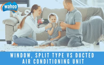 Split Type vs Ducted Air Conditioning Unit