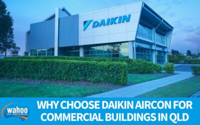 Why Choose Daikin Aircon for Commercial Buildings in QLD