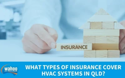 What Types Of Insurance Cover HVAC Systems in QLD?