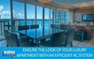 Ensure the Look of Your Luxury Apartment with an Efficient AC System